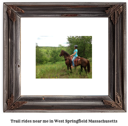 trail rides near me in West Springfield, Massachusetts